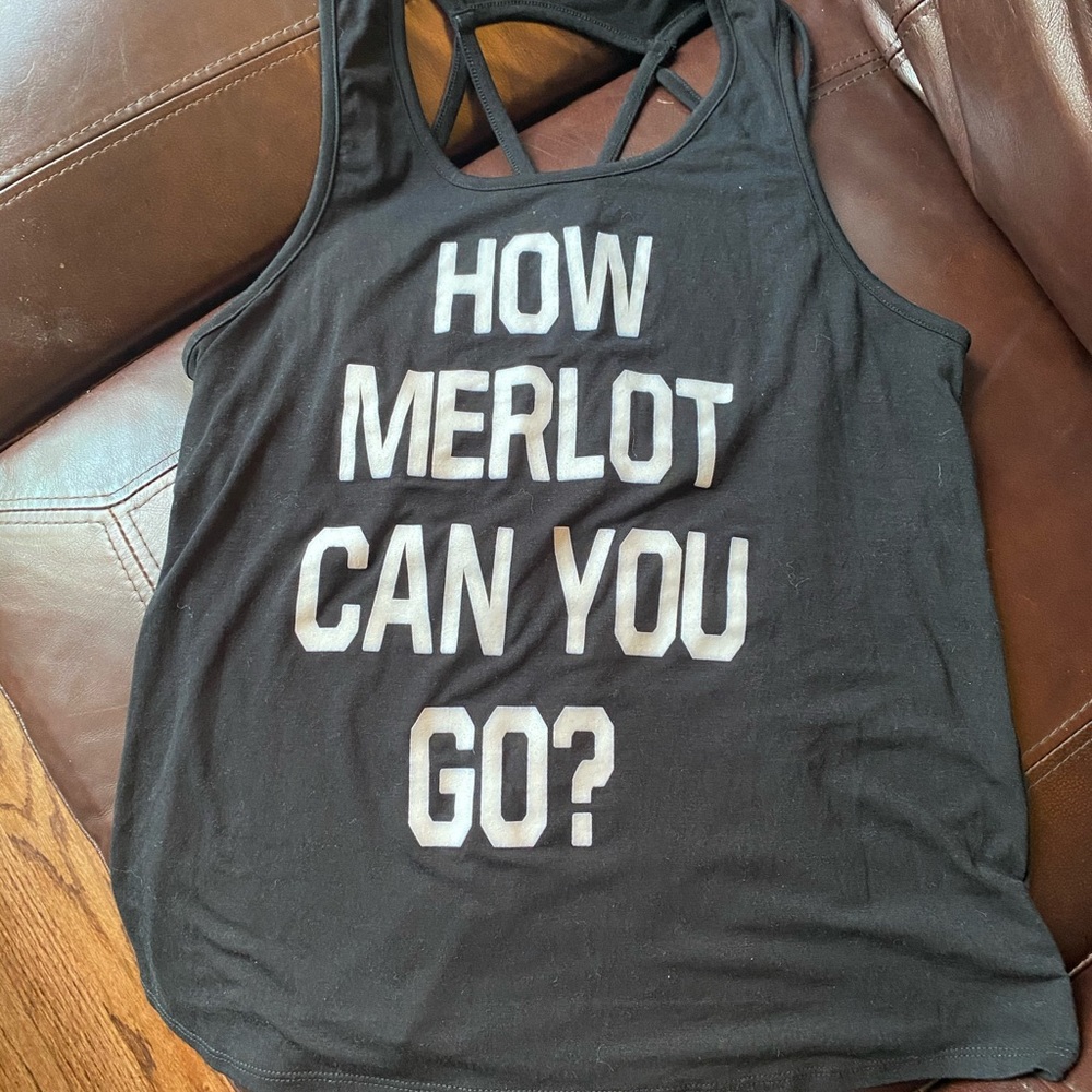 Black Tank Top “ How Merlot Can You Go” in White